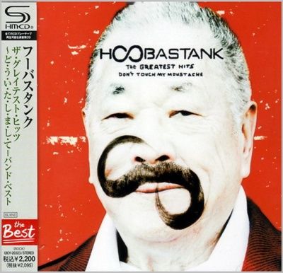 Hoobastank ‎- The Greatest Hits Don't Touch My Moustache (2004) - SHM-CD