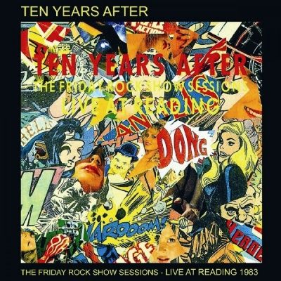 Ten Years After - Friday Rock Show Sessions - Live At Reading 1983 (2014)