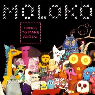 Moloko ‎- Things To Make And Do (2000)