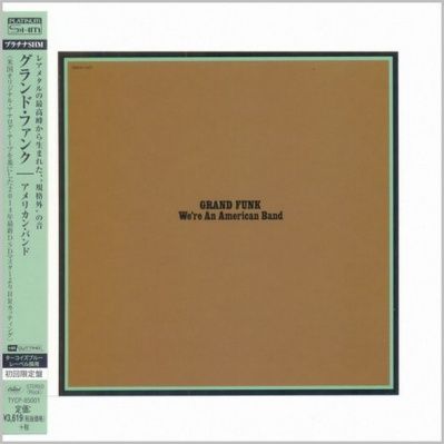 Grand Funk Railroad - We're An American Band (1973) - Platinum SHM-CD