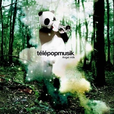 Telepopmusik - Angel Milk (2005)