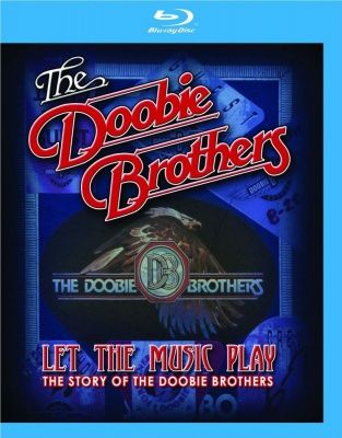 The Doobie Brothers - Let The Music Play: The Story Of The Doobie Brothers (2012) (Blu-ray)