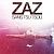 Zaz - Live Tour - Sans Tsu Tsou (2011) - CD+DVD Box Set