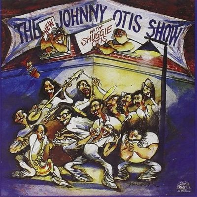 Johnny Otis ‎- The New Johnny Otis Show With Shuggie Otis (1981)
