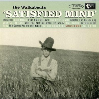 The Walkabouts - Satisfied Mind (1993)