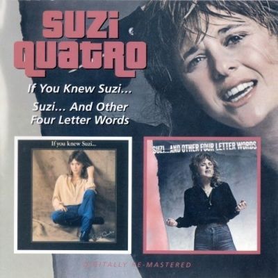 Suzi Quatro - If You Knew Suzi.../ Suzi...And Other Four Letter Words (2007)