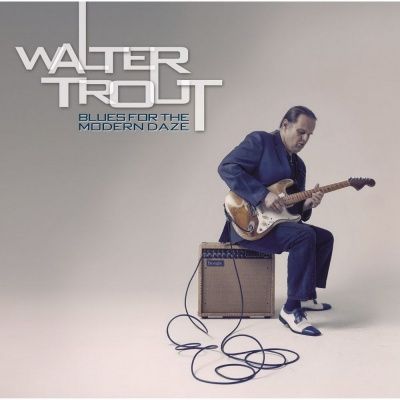 Walter Trout - Blues For The Modern Daze (2012) (180 Gram Audiophile Vinyl) 2 LP