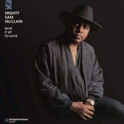 Mighty Sam McClain - Give It Up To Love (1993) - Hybrid SACD