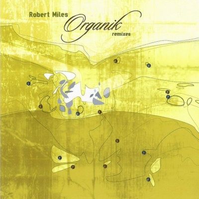 Robert Miles - Organik (Remixes) (2003) - 2 CD Box Set