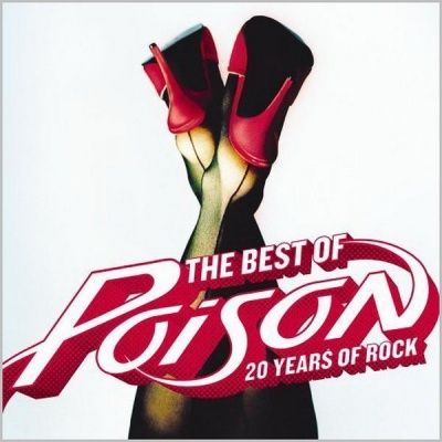 Poison - Best Of: 20 Years Of Rock (2006)
