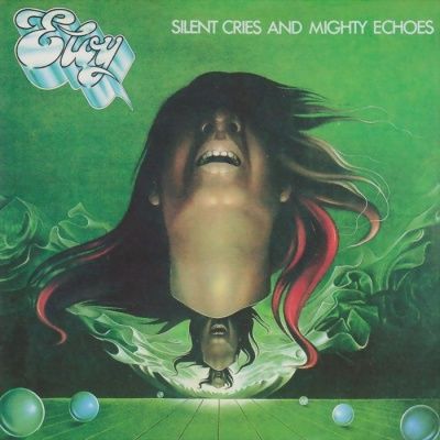 Eloy - Silent Cries And Mighty Echoes (1979)