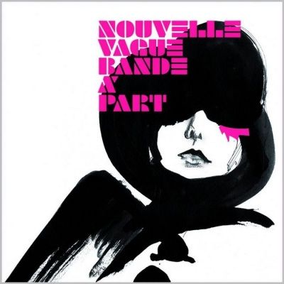 Nouvelle Vague - Bande A'Part (2006) - Limited Edition