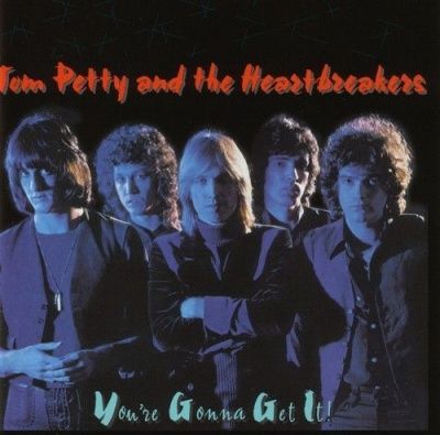 Tom Petty & The Heartbreakers - You're Gonna Get It! (1978)