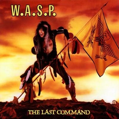 W.A.S.P. - Last Command (1985)