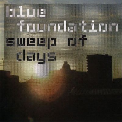Blue Foundation - Sweep Of Days (2004)
