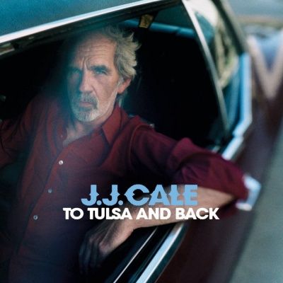 J.J. Cale - To Tulsa & Back (2004)