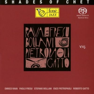 Enrico Rava, Paolo Fresu, Stefano Bollani, Enzo Pietropaoli, Roberto Gatto ‎- Shades Of Chet (1999) - Hybrid SACD