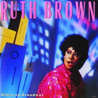 Ruth Brown - Blues On Broadway (1989)