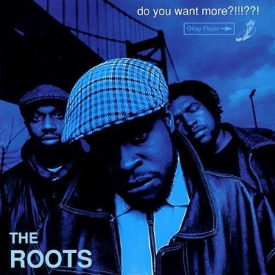 The Roots - Do You Want More?!!!??! (1995)