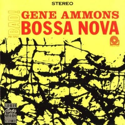 Gene Ammons - Bad! Bossa Nova (1962)