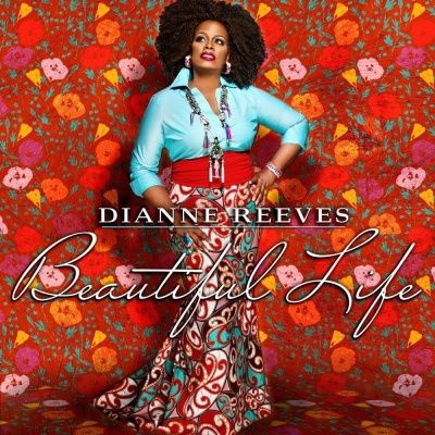 Diane Reeves - Beautiful Life (2014)