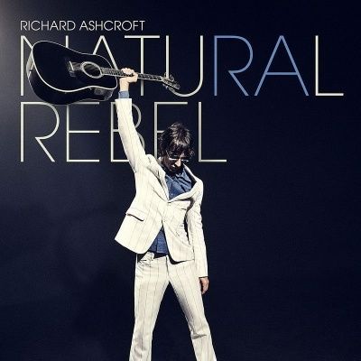 Richard Ashcroft - Natural Rebel (2018)