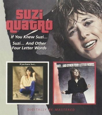 Suzi Quatro - If You Knew Suzi.../ Suzi...And Other Four Letter Words (2007)