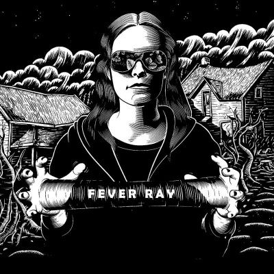 Fever Ray - Fever Ray (2009) - Deluxe Edition