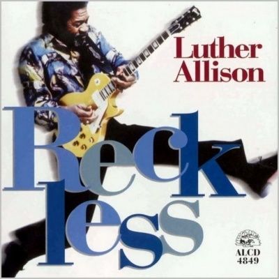 Luther Allison - Reckless (1997)