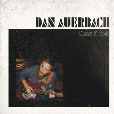 Dan Auerbach - Keep It Hid (2009)