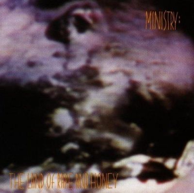 Ministry - Land Of Rape & Honey (1988)