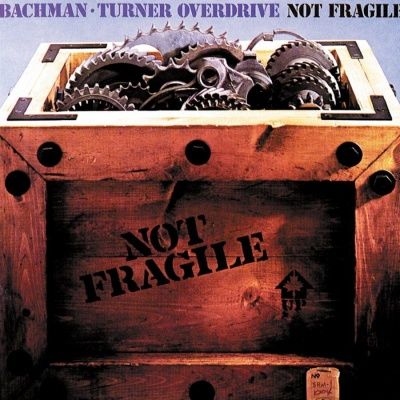 Bachman-Turner Overdrive - Not Fragile (1974) (180 Gram Audiophile Vinyl)