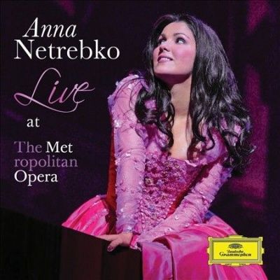 Anna Netrebko - Live At The Metropolitan Opera (2011)