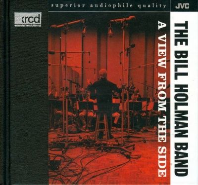 The Bill Holman Band - A View From the Side (1995) - XRCD