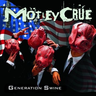 Mötley Crüe - Generation Swine (1997) - Expanded Edition