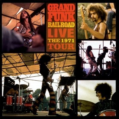 Grand Funk Railroad - Live: The 1971 Tour (2002)