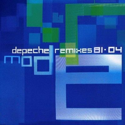 Depeche Mode - Remixes: 81-04 (2004)