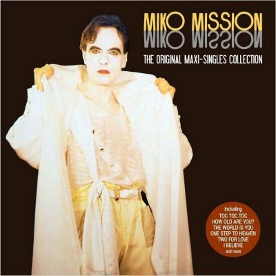 Miko Mission - The Original Maxi-Singles Collection (2014)