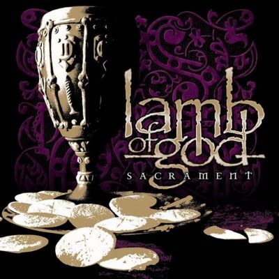Lamb Of God - Sacrament (2006)