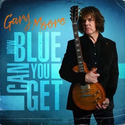 Gary Moore - How Blue Can You Get (2021) (180 Gram Light Blue Vinyl)