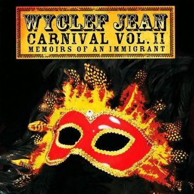 Wyclef Jean - Carnival Vol. II (Memoirs Of An Immigrant) (2007)