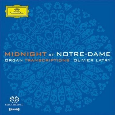 Olivier Latry - Midnight At Notre-Dame: Organ Transcriptions (2004) - Hybrid SACD
