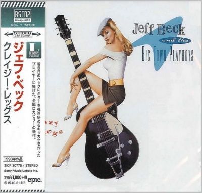 Jeff Beck & The Big Town Playboys - Crazy Legs (1993) - Blu-spec CD2