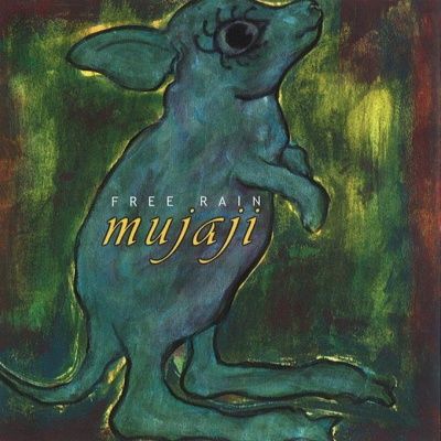 Mujaji ‎- Free Rain (2001)
