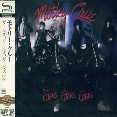 Mötley Crüe - Girls Girls Girls (1987) - SHM-CD