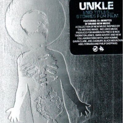 UNKLE - End Titles...Stories For Film (2008)