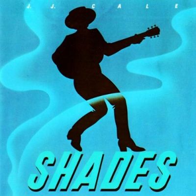 J.J. Cale - Shades (1981)