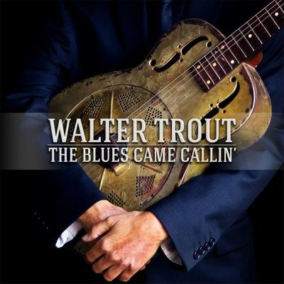 Walter Trout - The Blues Came Callin' (2014) - CD+DVD Special Edition
