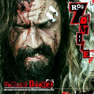 Rob Zombie - Hellbilly Deluxe 2 (2010)