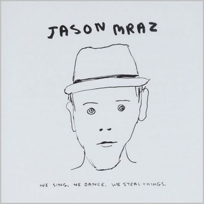 Jason Mraz - We Sing, We Dance, We Steal Things (2008)